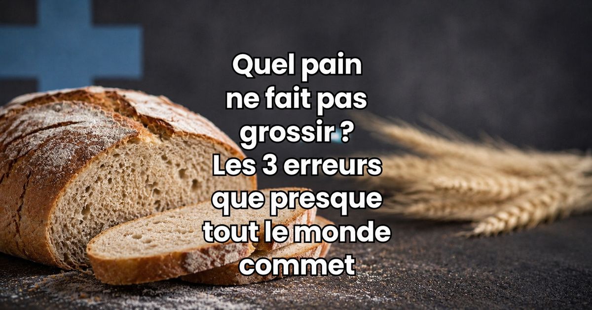 Quel pain ne fait pas grossir ? Illustration d’un pain artisanal avec les 3 erreurs qui favorisent la prise de poids et réduisent la satiété.